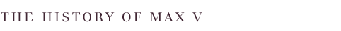 The History of MAX V